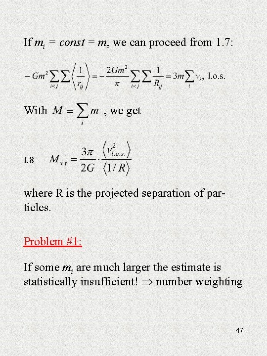 If mi = const = m, we can proceed from 1. 7: With ,