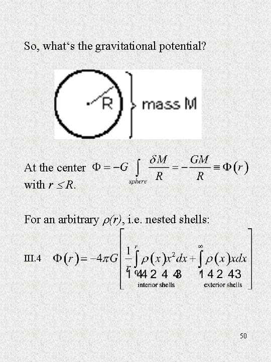 So, what‘s the gravitational potential? At the center with r R. For an arbitrary