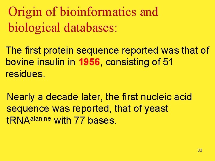 Origin of bioinformatics and biological databases: The first protein sequence reported was that of