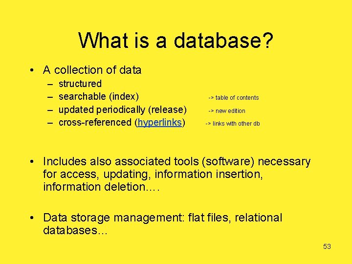 What is a database? • A collection of data – – structured searchable (index)