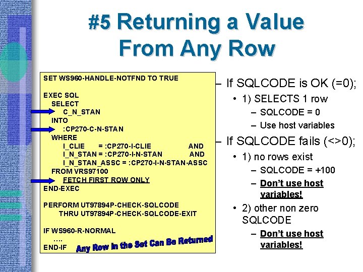 #5 Returning a Value From Any Row SET WS 960 -HANDLE-NOTFND TO TRUE EXEC