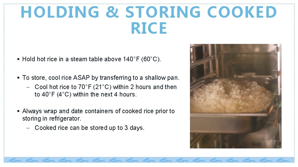 HOLDING & STORING COOKED RICE § Hold hot rice in a steam table above
