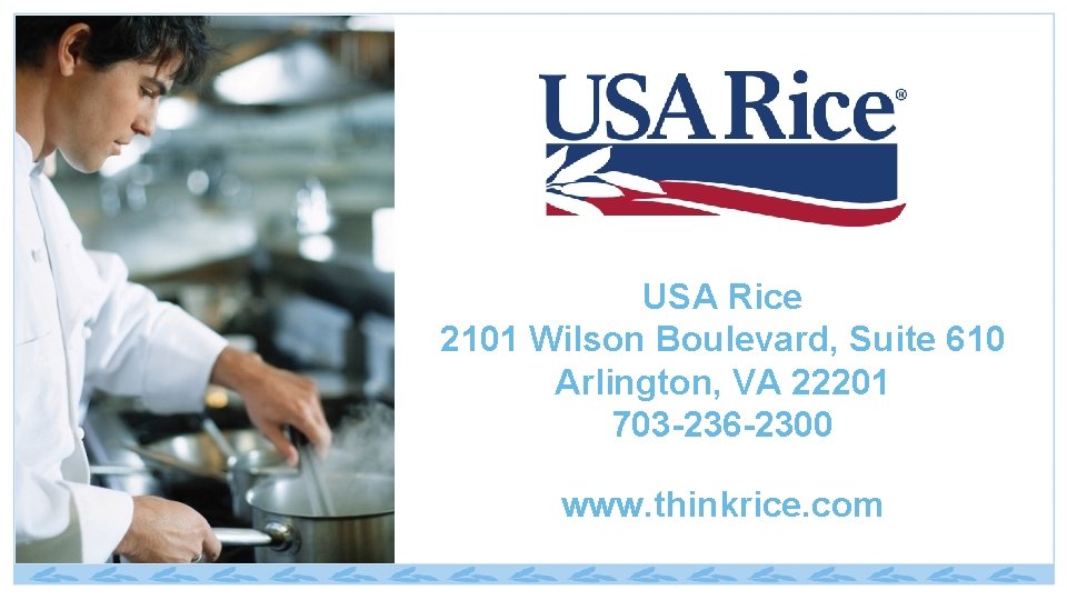 USA Rice 2101 Wilson Boulevard, Suite 610 Arlington, VA 22201 703 -236 -2300 www.