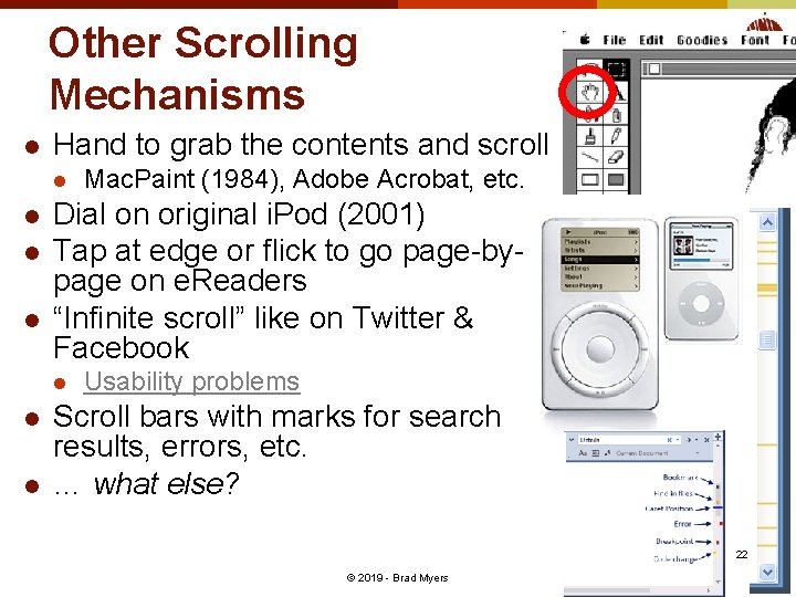 Other Scrolling Mechanisms l Hand to grab the contents and scroll l l Dial