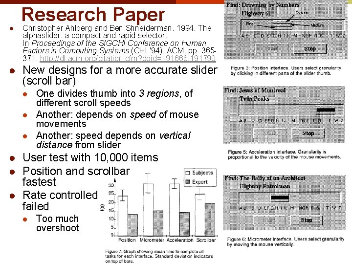 Research Paper l l Christopher Ahlberg and Ben Shneiderman. 1994. The alphaslider: a compact