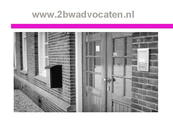 www. 2 bwadvocaten. nl 