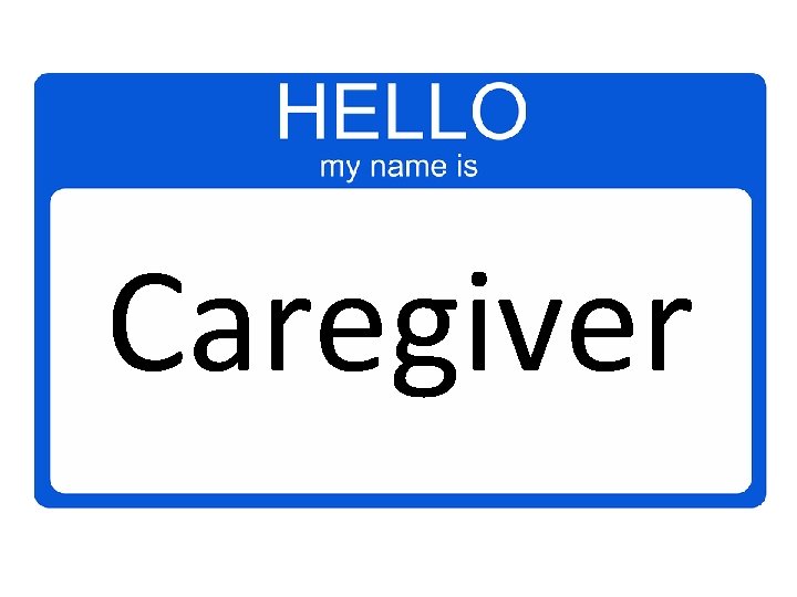 Caregiver 