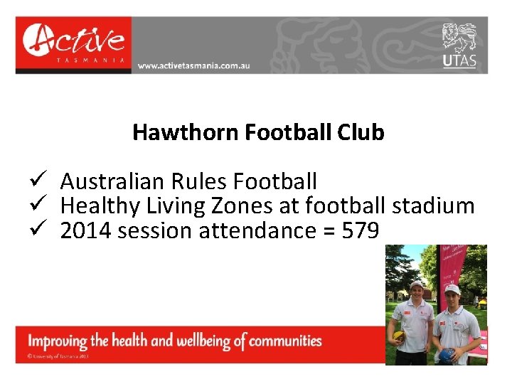 Hawthorn Football Club ü Australian Rules Football ü Healthy Living Zones at football stadium