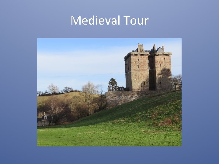 Medieval Tour 