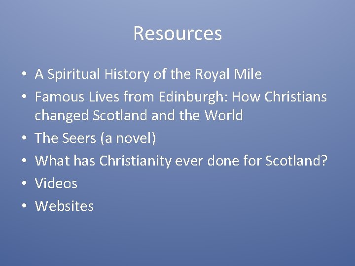 Resources • A Spiritual History of the Royal Mile • Famous Lives from Edinburgh: