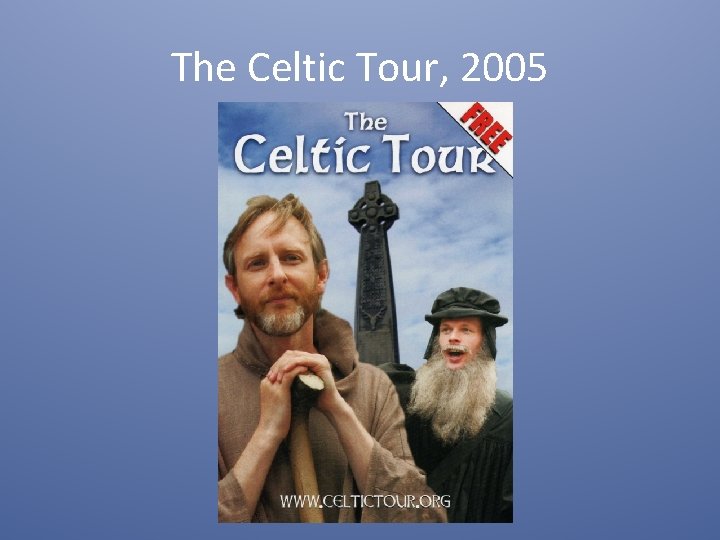 The Celtic Tour, 2005 