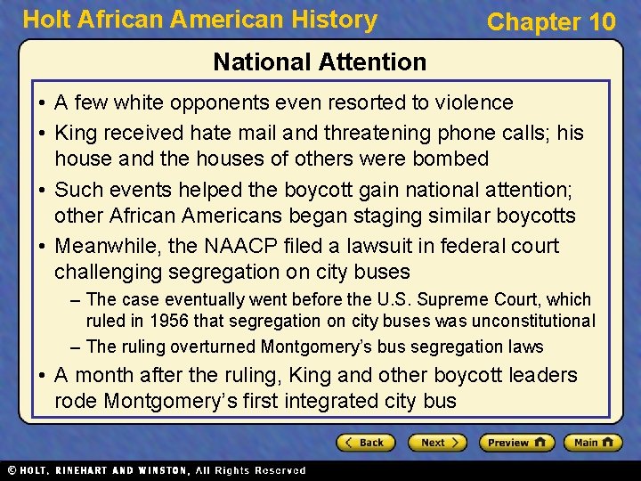 Holt African American History Chapter 10 National Attention • A few white opponents even