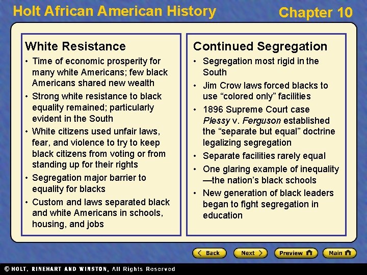 Holt African American History Chapter 10 White Resistance Continued Segregation • Time of economic