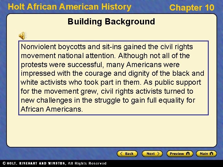 Holt African American History Chapter 10 Building Background Nonviolent boycotts and sit-ins gained the