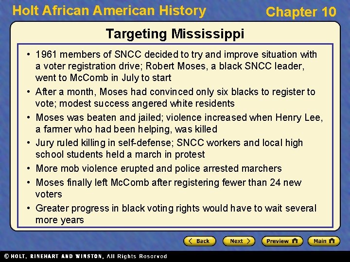 Holt African American History Chapter 10 Targeting Mississippi • 1961 members of SNCC decided