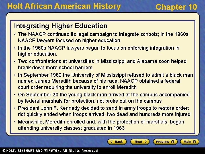 Holt African American History Chapter 10 Integrating Higher Education • The NAACP continued its