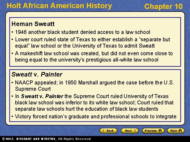 Holt African American History Chapter 10 Heman Sweatt • 1946 another black student denied