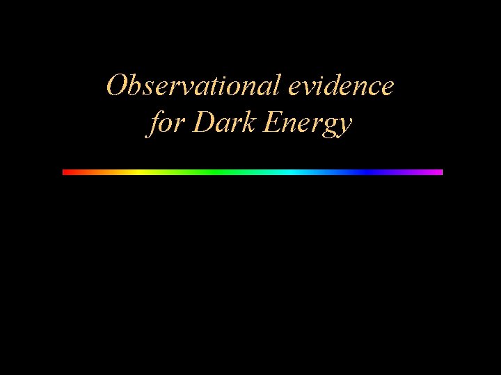 Observational evidence for Dark Energy 