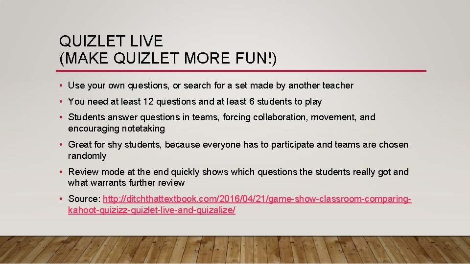 QUIZLET LIVE (MAKE QUIZLET MORE FUN!) • Use your own questions, or search for