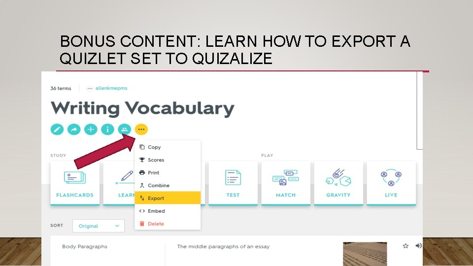 BONUS CONTENT: LEARN HOW TO EXPORT A QUIZLET SET TO QUIZALIZE 