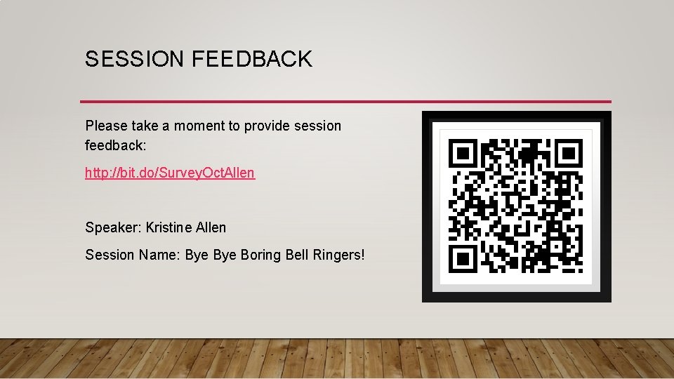 SESSION FEEDBACK Please take a moment to provide session feedback: http: //bit. do/Survey. Oct.