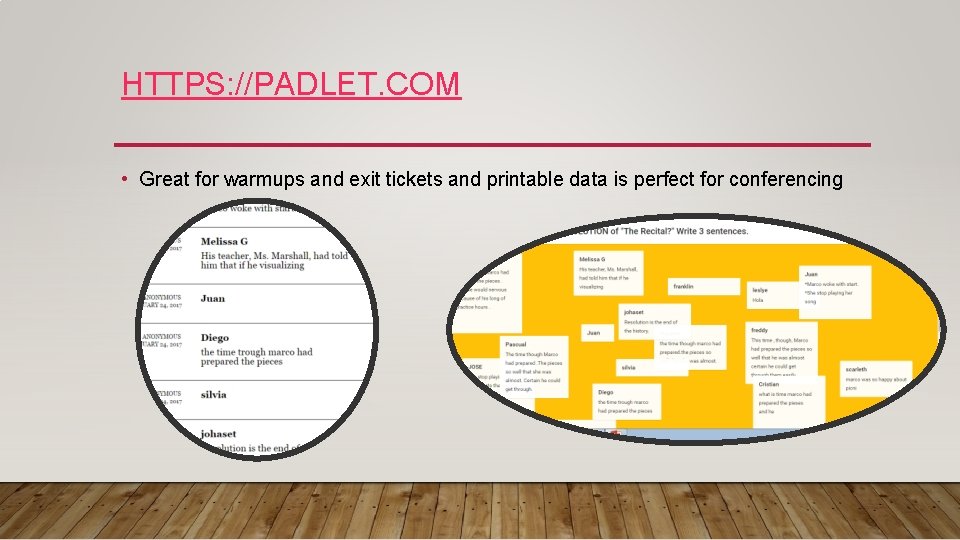 HTTPS: //PADLET. COM • Great for warmups and exit tickets and printable data is