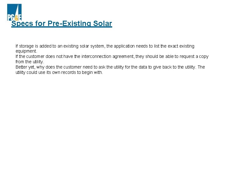 Specs for Pre-Existing Solar If storage is added to an existing solar system, the