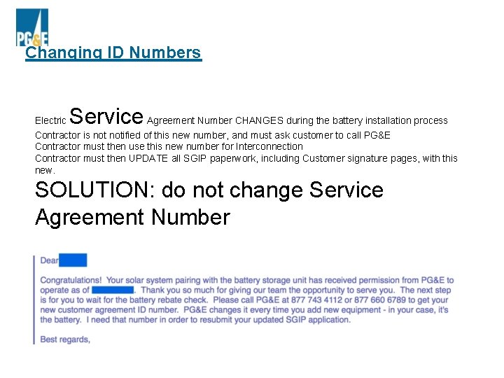 Changing ID Numbers Service Electric Agreement Number CHANGES during the battery installation process Contractor