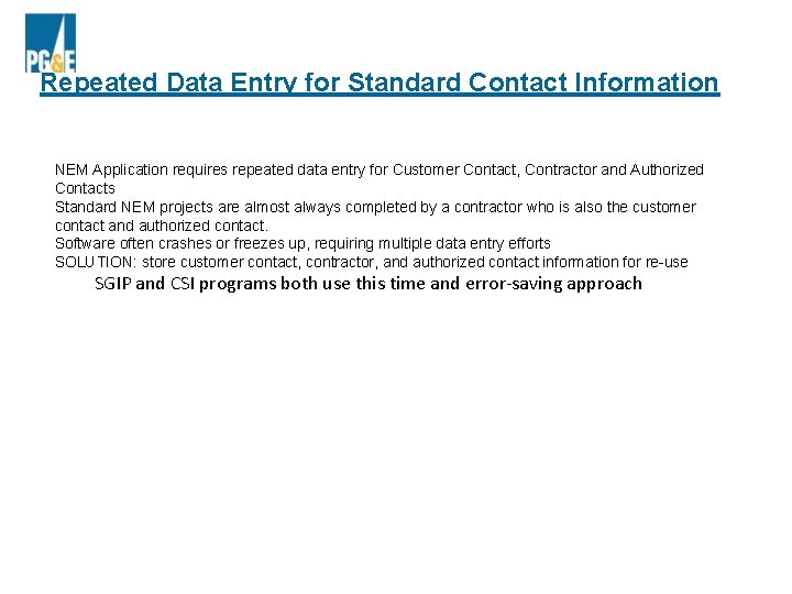 Repeated Data Entry for Standard Contact Information NEM Application requires repeated data entry for