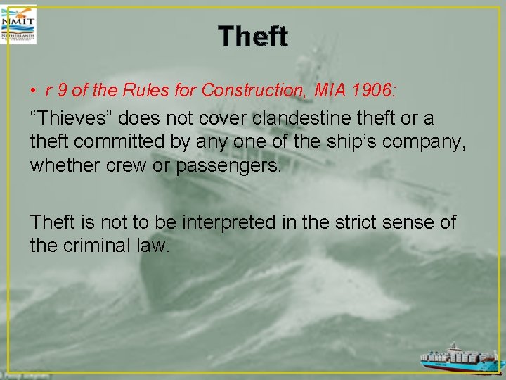 Theft • r 9 of the Rules for Construction, MIA 1906: “Thieves” does not