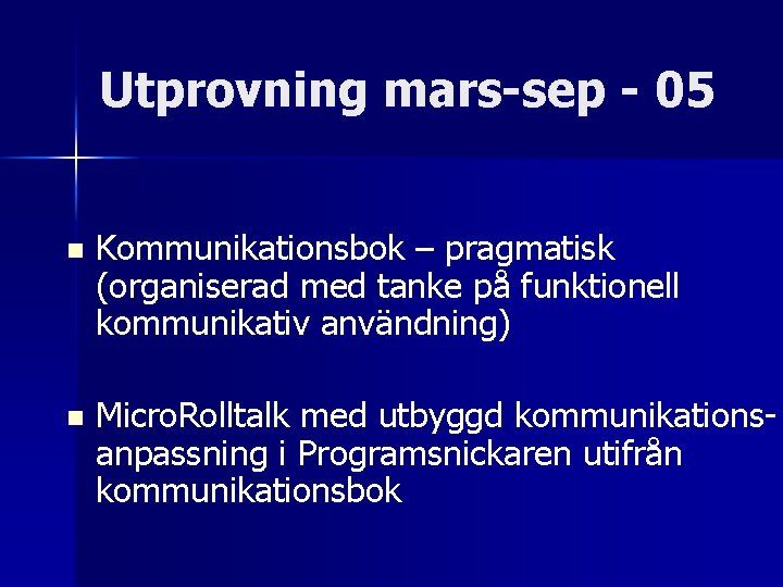 Utprovning mars-sep - 05 n Kommunikationsbok – pragmatisk (organiserad med tanke på funktionell kommunikativ