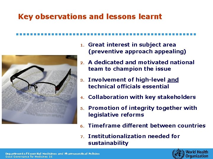 Key observations and lessons learnt 1. Great interest in subject area (preventive approach appealing)