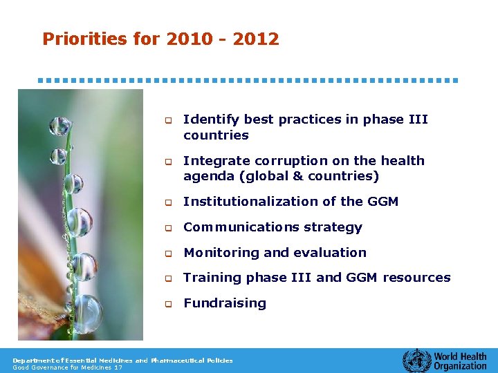 Priorities for 2010 - 2012 q Identify best practices in phase III countries q