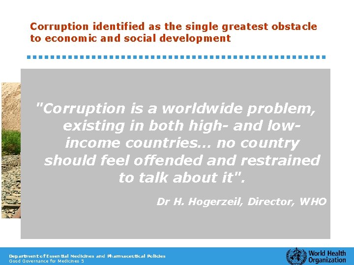 Corruption identified as the single greatest obstacle to economic and social development q Health