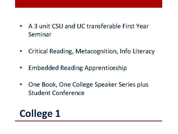 • A 3 unit CSU and UC transferable First Year Seminar • Critical