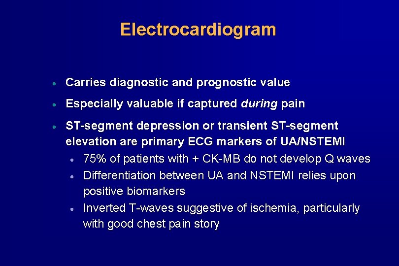Electrocardiogram · Carries diagnostic and prognostic value · Especially valuable if captured during pain