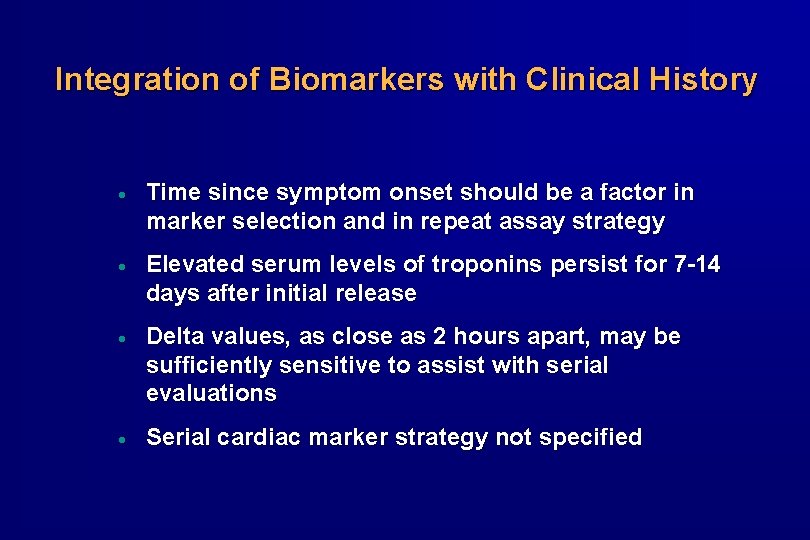 Integration of Biomarkers with Clinical History · Time since symptom onset should be a