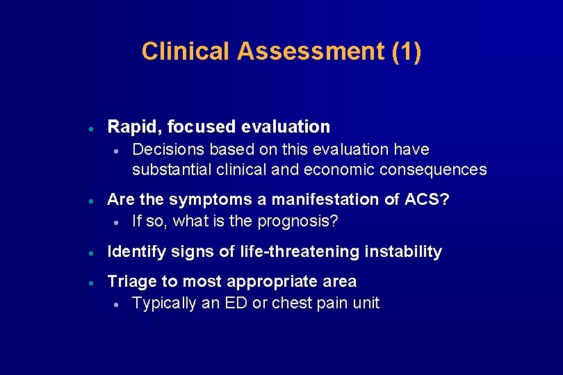 Clinical Assessment (1) · Rapid, focused evaluation · Decisions based on this evaluation have