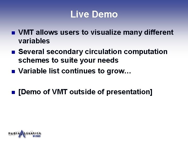Live Demo n VMT allows users to visualize many different variables Several secondary circulation Live Demo n VMT allows users to visualize many different variables Several secondary circulation