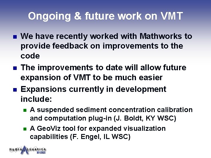 Ongoing & future work on VMT n n n We have recently worked with Ongoing & future work on VMT n n n We have recently worked with