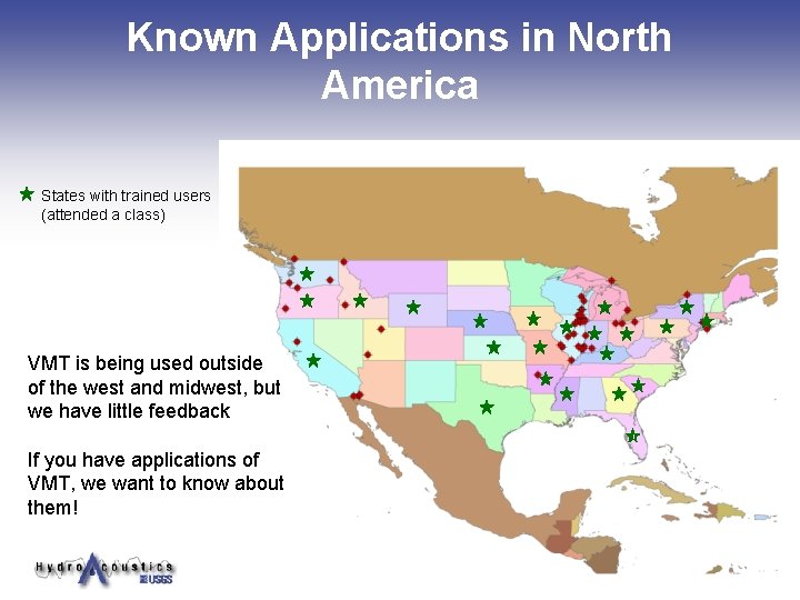 Known Applications in North America States with trained users (attended a class) VMT is Known Applications in North America States with trained users (attended a class) VMT is