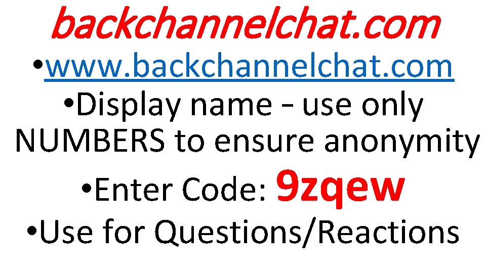 backchannelchat. com • www. backchannelchat. com • Display name – use only NUMBERS to