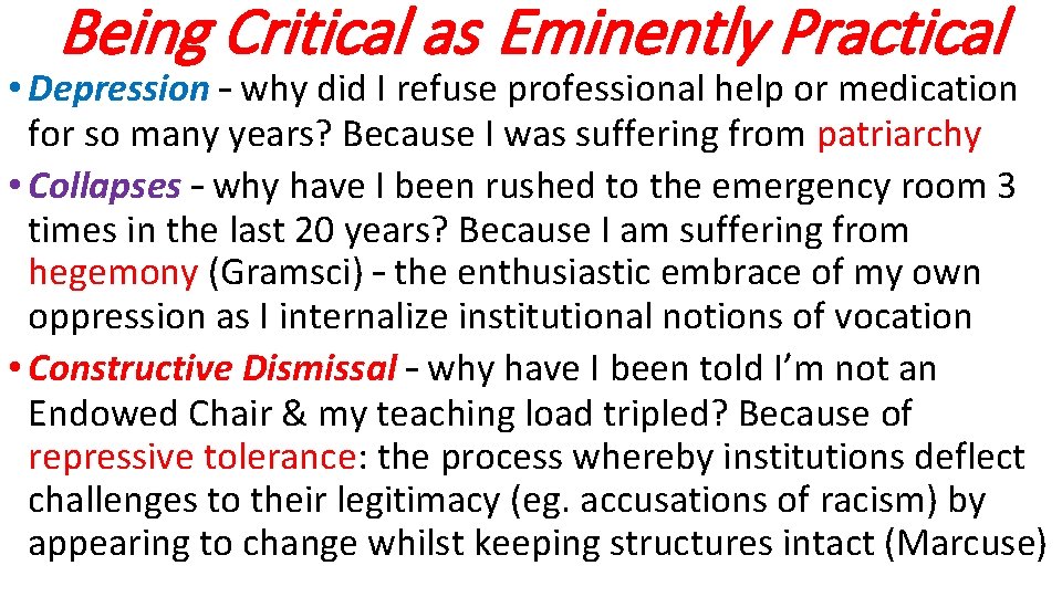 Being Critical as Eminently Practical • Depression – why did I refuse professional help
