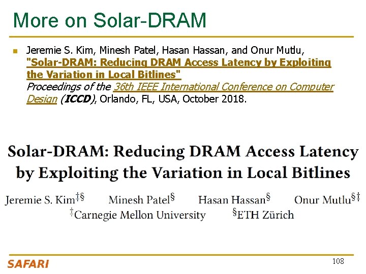 More on Solar-DRAM n Jeremie S. Kim, Minesh Patel, Hasan Hassan, and Onur Mutlu,