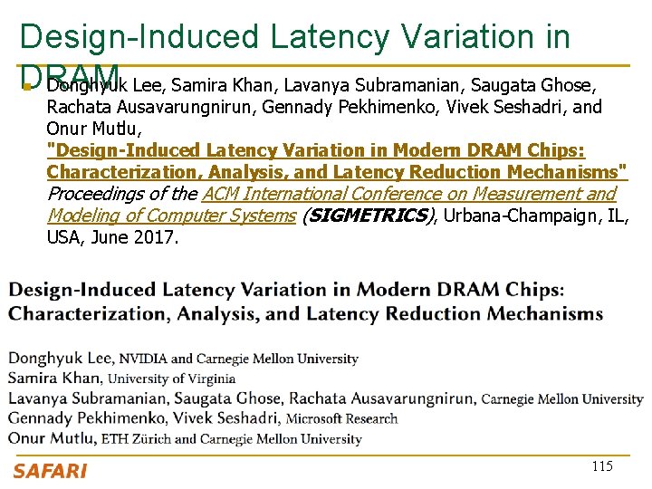 Design-Induced Latency Variation in DRAM Donghyuk Lee, Samira Khan, Lavanya Subramanian, Saugata Ghose, n