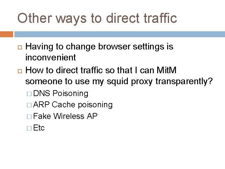 Other ways to direct traffic Having to change browser settings is inconvenient How to