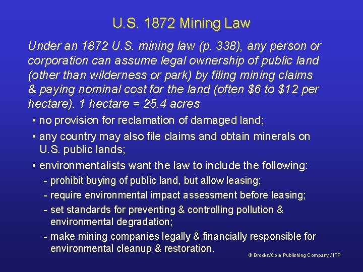 U. S. 1872 Mining Law Under an 1872 U. S. mining law (p. 338),