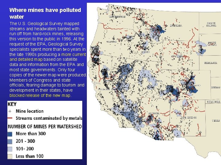 Where mines have polluted water The U. S. Geological Survey mapped streams and headwaters