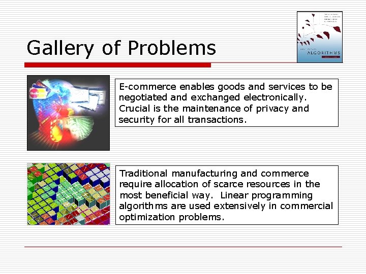 Gallery of Problems E-commerce enables goods and services to be negotiated and exchanged electronically. Gallery of Problems E-commerce enables goods and services to be negotiated and exchanged electronically.