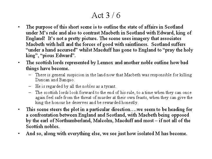 Act 3 / 6 • • The purpose of this short scene is to